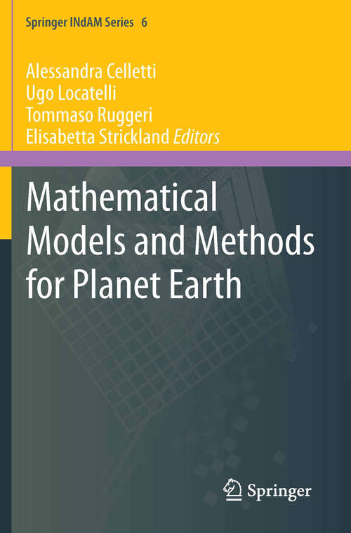 Book cover of Mathematical Models and Methods for Planet Earth (2014) (Springer INdAM Series #6)