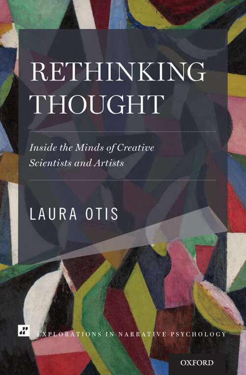 Book cover of Rethinking Thought: Inside the Minds of Creative Scientists and Artists (Explorations in Narrative Psychology)