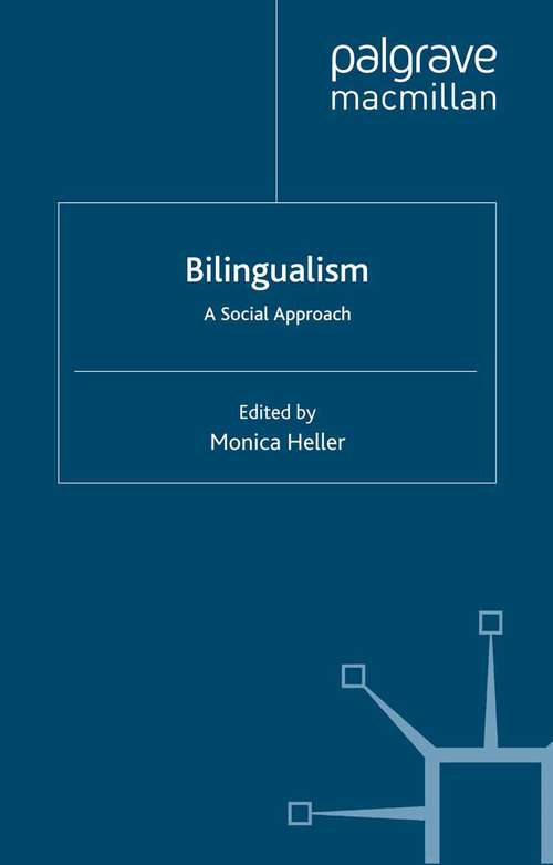 Book cover of Bilingualism: A Social Approach (2007) (Palgrave Advances in Language and Linguistics)