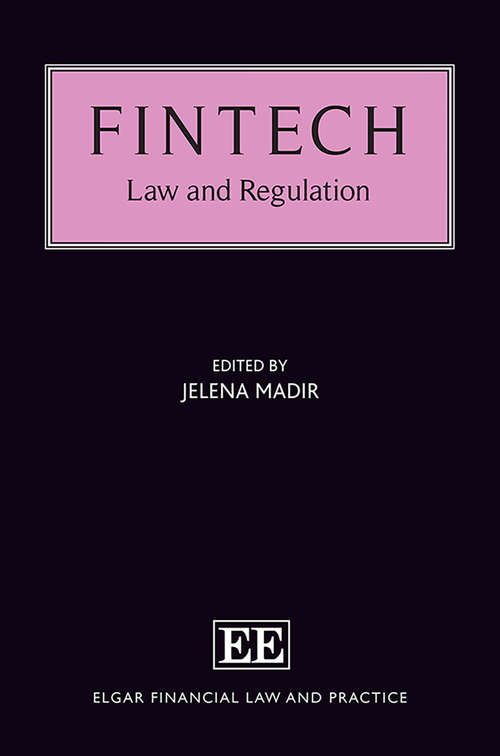 Book cover of FinTech: Law and Regulation (Elgar Financial Law and Practice series)