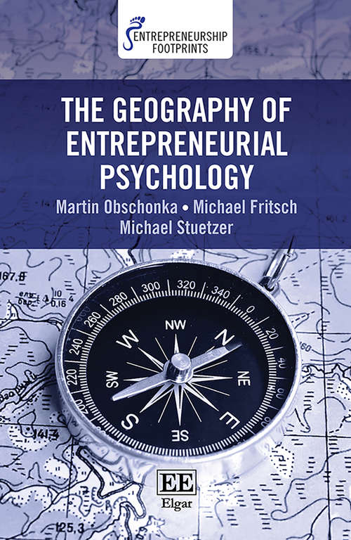 Book cover of The Geography of Entrepreneurial Psychology (Entrepreneurship Footprints series)