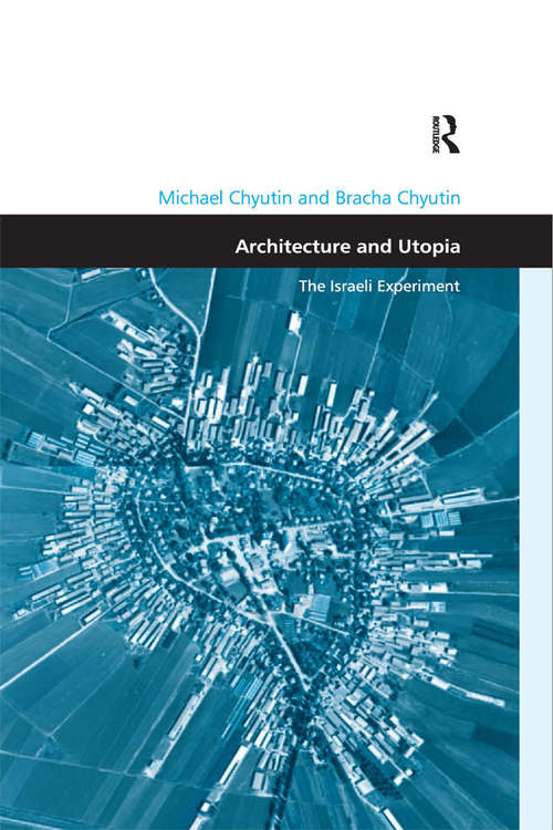 Book cover of Architecture and Utopia: The Israeli Experiment (Design and the Built Environment)
