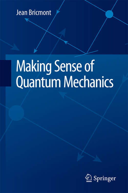 Book cover of Making Sense of Quantum Mechanics (1st ed. 2016)