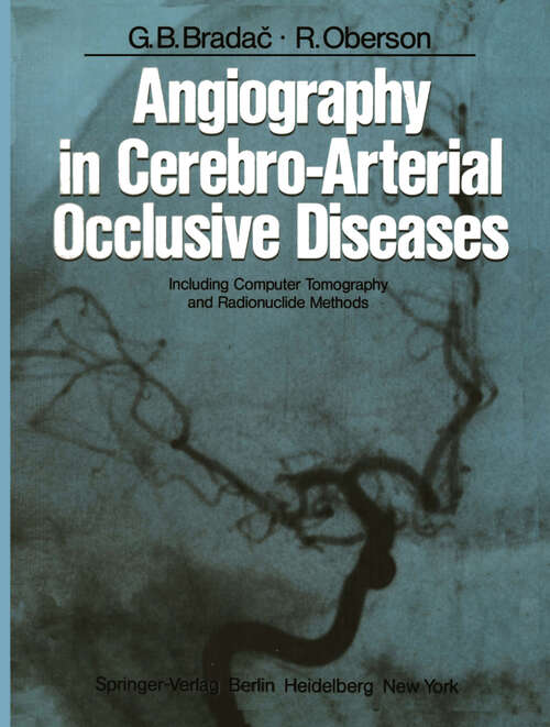 Book cover of Angiography in Cerebro-Arterial Occlusive Diseases: Including Computer Tomography and Radionuclide Methods (1979)