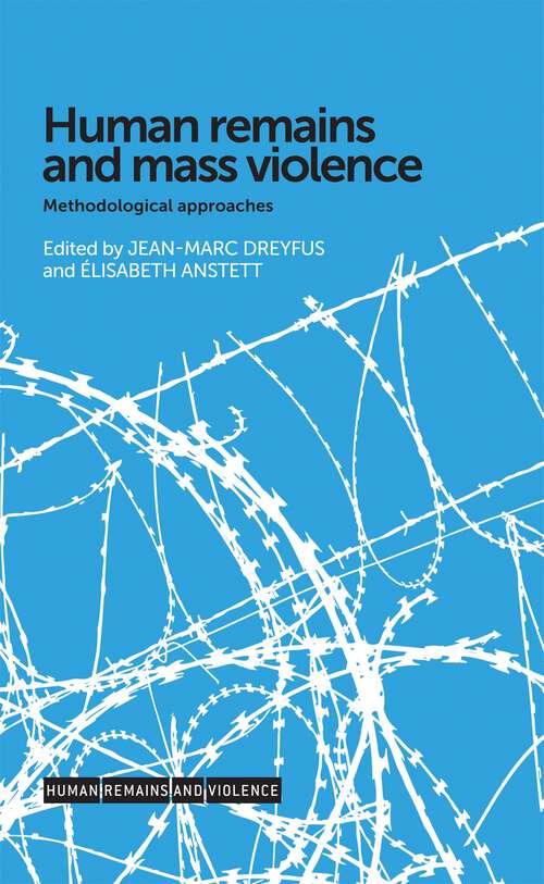 Book cover of Human remains and mass violence: Methodological approaches (Human Remains and Violence)