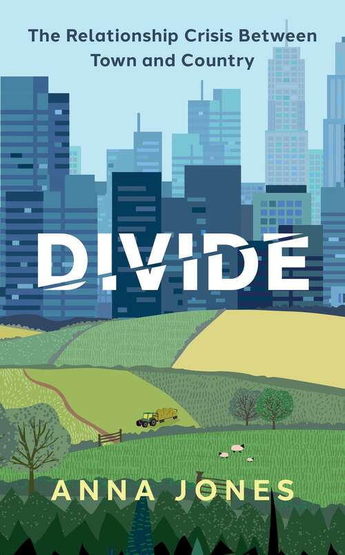 Book cover of Divide: The relationship crisis between town and country