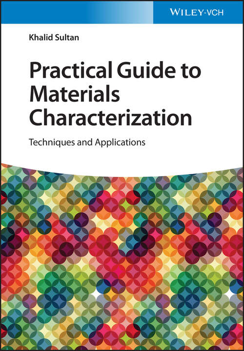 Book cover of Practical Guide to Materials Characterization: Techniques and Applications