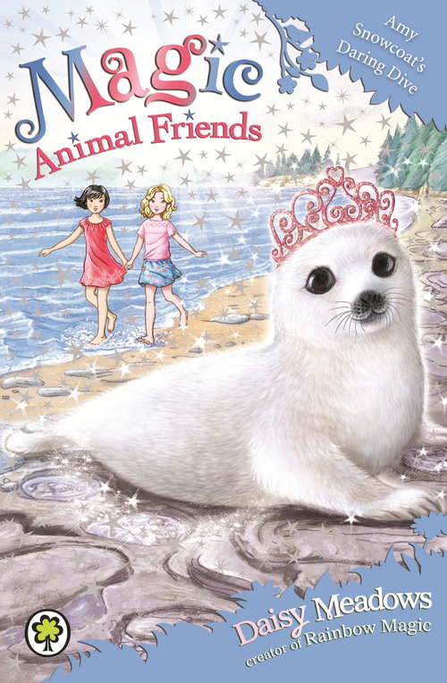 Book cover of Amy Snowycoat's Daring Dive: Book 20 (Magic Animal Friends)