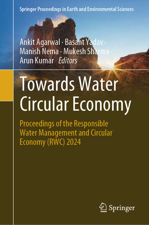 Book cover of Towards Water Circular Economy: Proceedings of the Responsible Water Management and Circular Economy (RWC) 2024 (2024) (Springer Proceedings in Earth and Environmental Sciences)