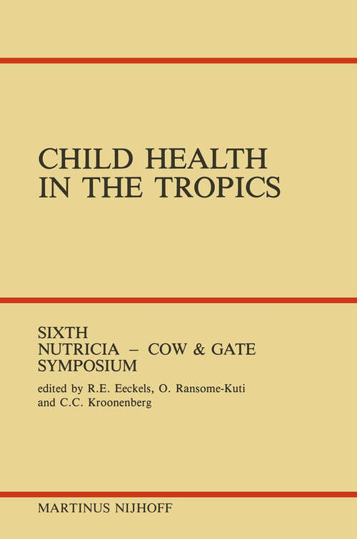 Book cover of Child Health in the Tropics: Leuven, 18–21 October 1983 (1985)