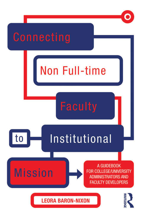 Book cover of Connecting Non Full-time Faculty to Institutional Mission: A Guidebook for College/University Administrators and Faculty Developers