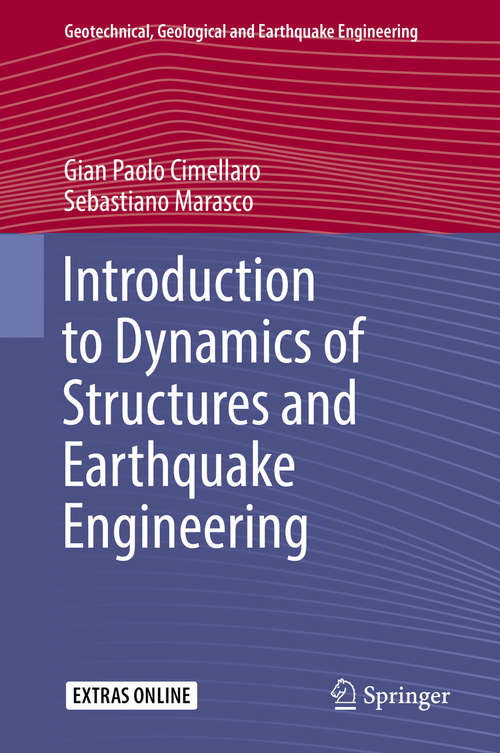 Book cover of Introduction to Dynamics of Structures and Earthquake Engineering (Geotechnical, Geological and Earthquake Engineering #45)