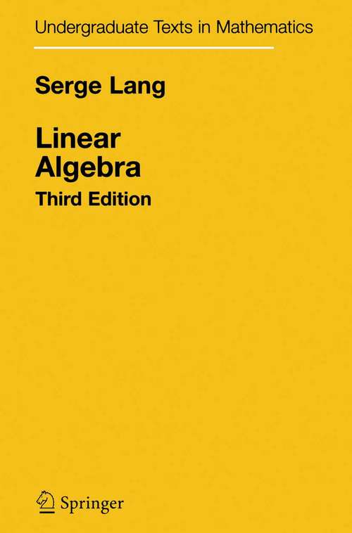 Book cover of Linear Algebra (3rd ed. 1987) (Undergraduate Texts in Mathematics)