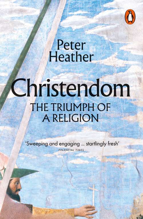 Book cover of Christendom: The Triumph of a Religion