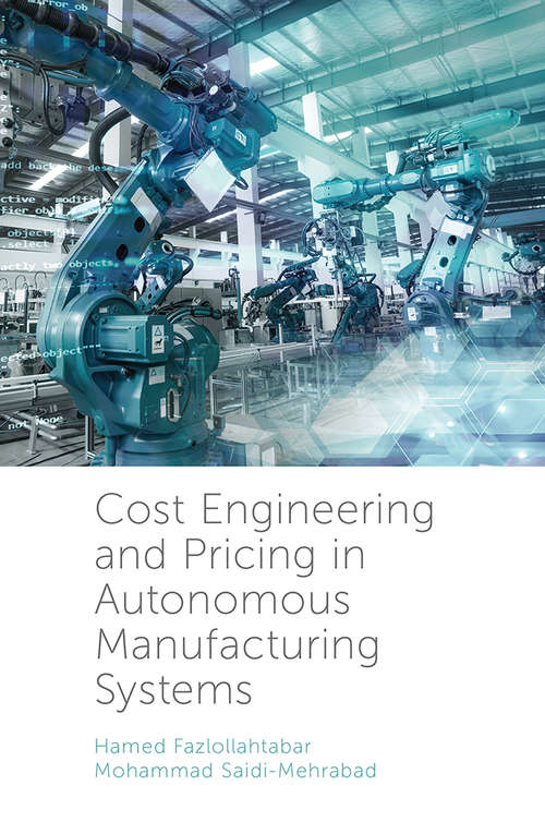 Book cover of Cost Engineering and Pricing in Autonomous Manufacturing Systems