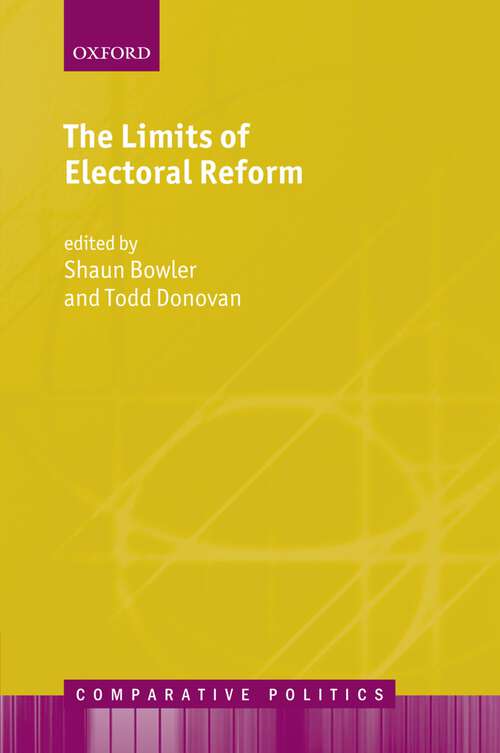Book cover of The Limits Of Electoral Reform (Comparative Politics)