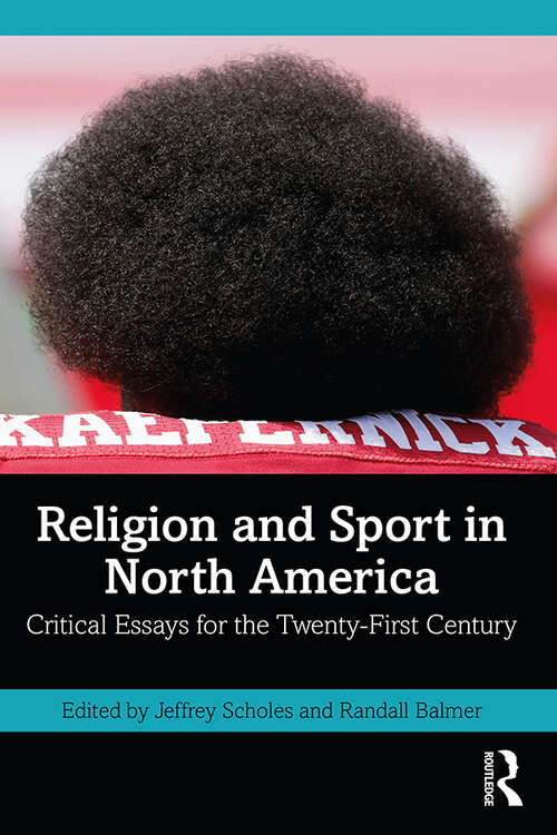 Book cover of Religion and Sport in North America: Critical Essays for the Twenty-First Century