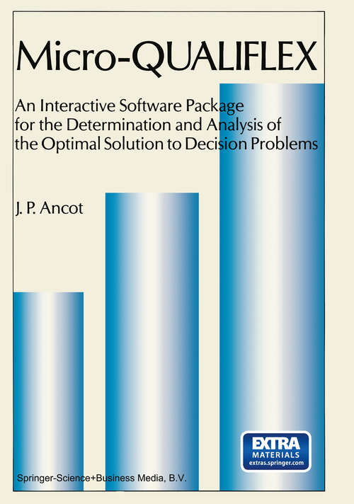 Book cover of Micro — QUALIFLEX: An Interactive Software Package for the Determination and Analysis of the Optimal Solution to Decision Problems (1988)