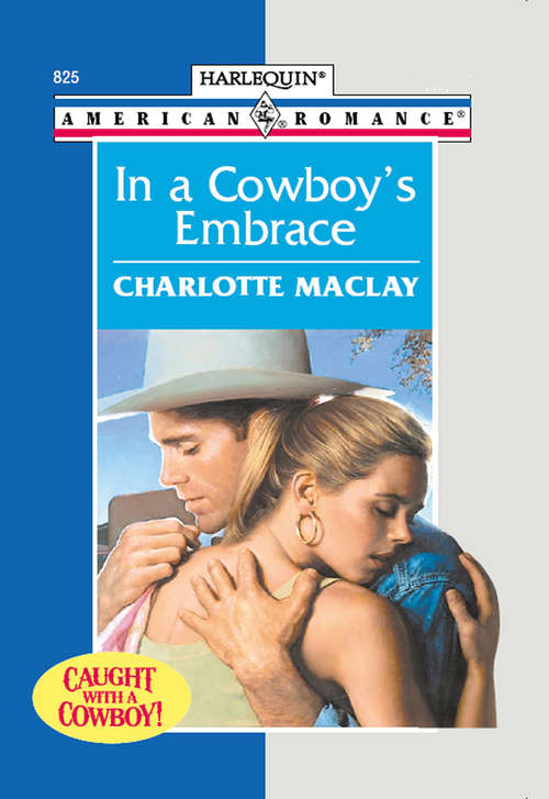 Book cover of In A Cowboy's Embrace (Mills & Boon American Romance) (ePub First edition)