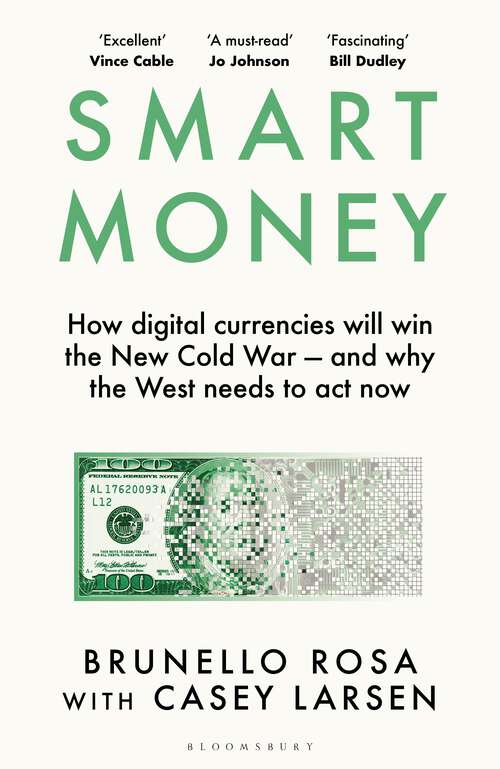 Book cover of Smart Money: How digital currencies will win the new Cold War – and why the West needs to act now