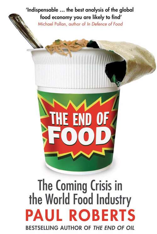 Book cover of The End Of Food: the coming crisis in the world food industry