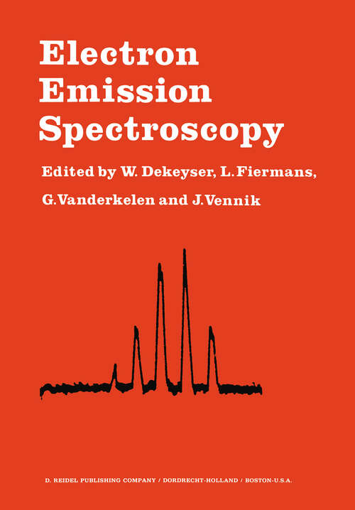 Book cover of Electron Emission Spectroscopy: Proceedings of the NATO Summer Institute Held at the University of Gent, August 28–September 7, 1972 (1973)