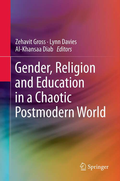 Book cover of Gender, Religion and Education in a Chaotic Postmodern World (2013)