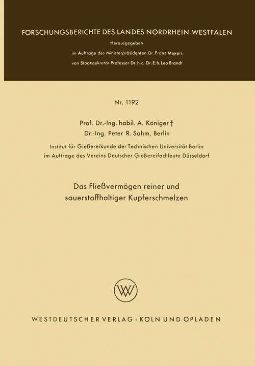 Book cover of Das Fließvermögen reiner und sauerstoffhaltiger Kupferschmelzen (1963) (Forschungsberichte des Landes Nordrhein-Westfalen #1192)