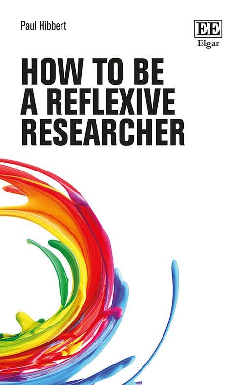 Book cover of How to be a Reflexive Researcher (How to Research Guides)