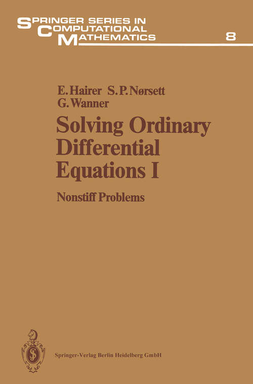 Book cover of Solving Ordinary Differential Equations I: Nonstiff Problems (1987) (Springer Series in Computational Mathematics #8)