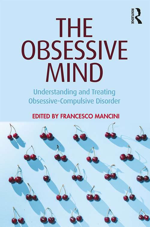 Book cover of The Obsessive Mind: Understanding and Treating Obsessive-Compulsive Disorder