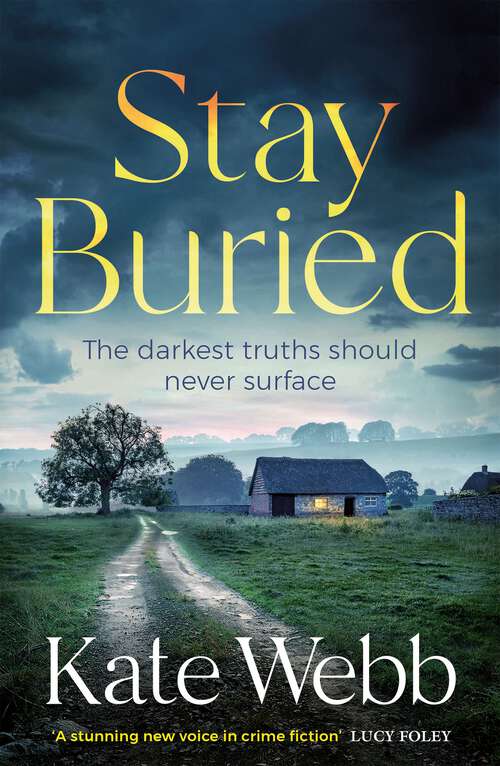 Book cover of Stay Buried: A twisty and atmospheric crime novel to keep you up at night