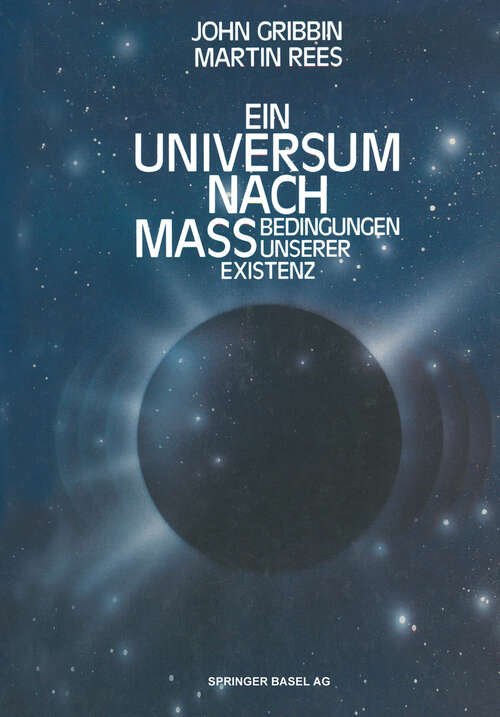 Book cover of Ein Universum nach Maß: Bedingungen unserer Existenz (1991)