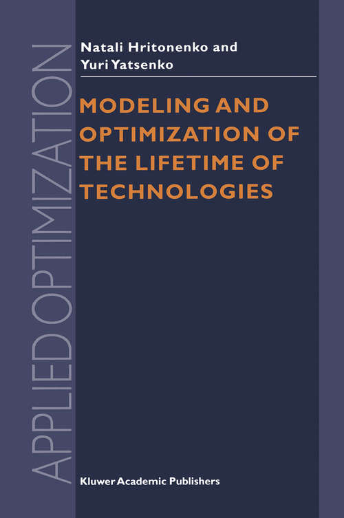 Book cover of Modeling and Optimization of the Lifetime of Technologies (1996) (Applied Optimization #4)