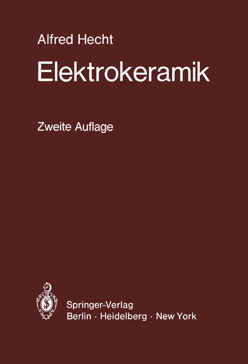 Book cover of Elektrokeramik: Werkstoffe · Herstellung · Prüfung · Anwendungen (2. Aufl. 1976)