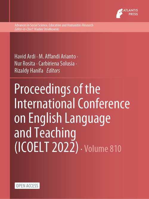 Book cover of Proceedings of the International Conference on English Language and Teaching (1st ed. 2023) (Advances in Social Science, Education and Humanities Research #810)