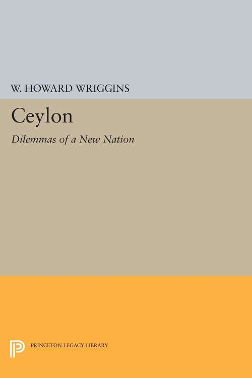 Book cover of Ceylon: Dilemmas of a New Nation (PDF)