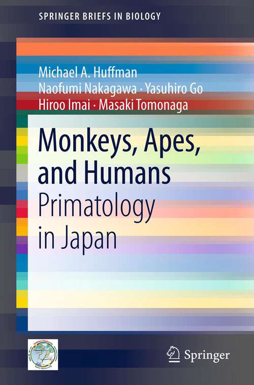 Book cover of Monkeys, Apes, and Humans: Primatology in Japan (2013) (SpringerBriefs in Biology)