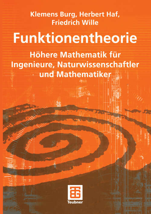 Book cover of Funktionentheorie: Höhere Mathematik für Ingenieure, Naturwissenschaftler und Mathematiker (2004)