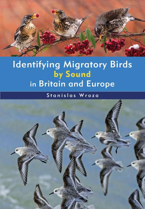 Book cover of Identifying Migratory Birds by Sound in Britain and Europe