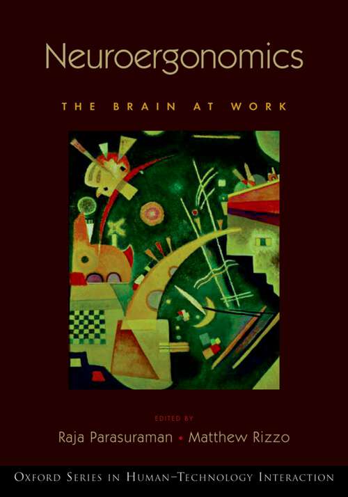Book cover of Neuroergonomics: The Brain at Work (Human Technology Interaction Series #3)