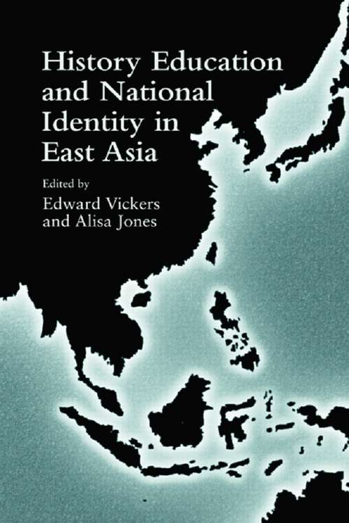 Book cover of History Education and National Identity in East Asia: History Education And National Identity In East Asia (Reference Books in International Education)