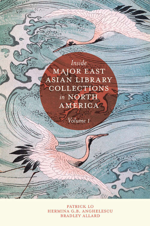 Book cover of Inside Major East Asian Library Collections in North America, Volume 1