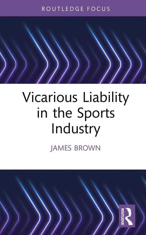 Book cover of Vicarious Liability in the Sports Industry (Ethics and Sport)