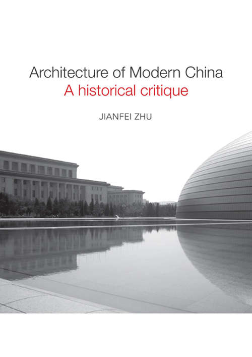 Book cover of Architecture of Modern China: A Historical Critique