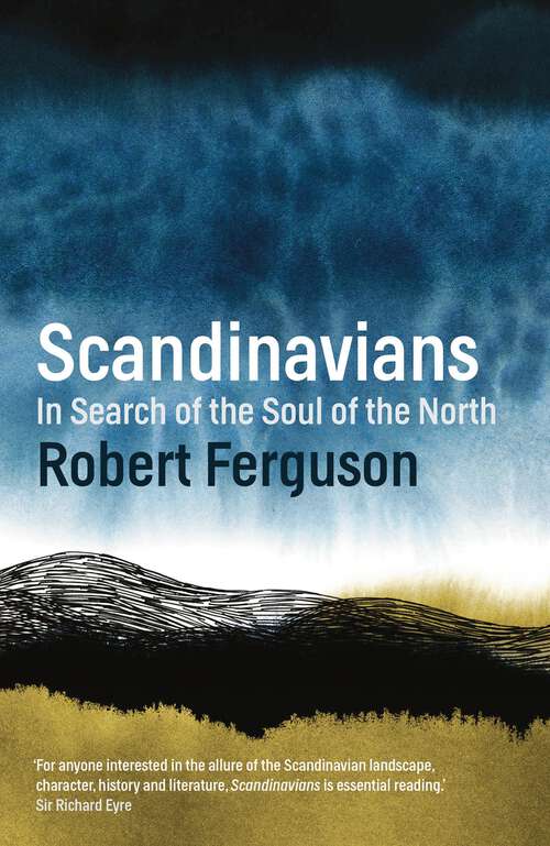 Book cover of Scandinavians: In Search of the Soul of the North