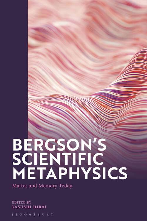 Book cover of Bergson's Scientific Metaphysics: Matter and Memory Today