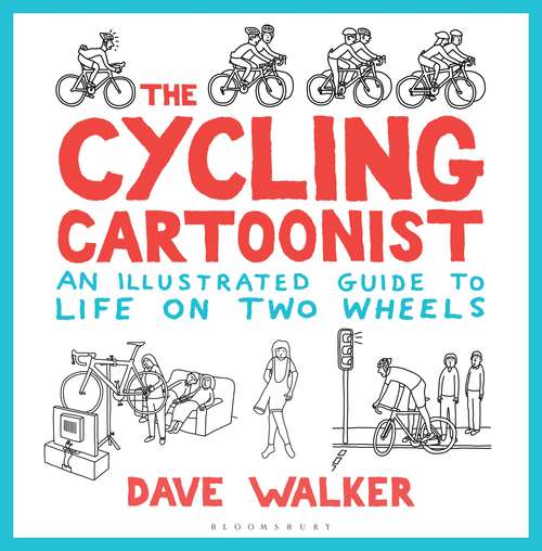 Book cover of The Cycling Cartoonist: An Illustrated Guide to Life on Two Wheels