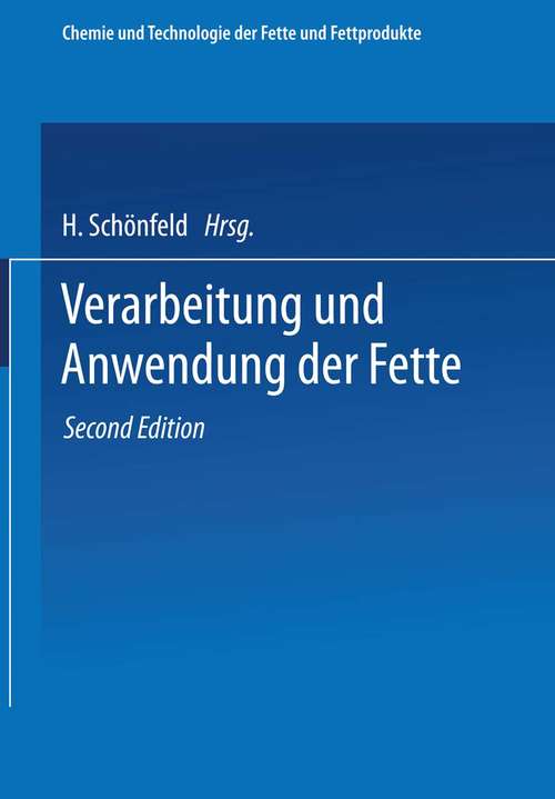 Book cover of Chemie und Technologie der Fette und Fettprodukte: Vol. 2: Verarbeitung und Anwendung der Fette (pdf) (1. Aufl. 1937)
