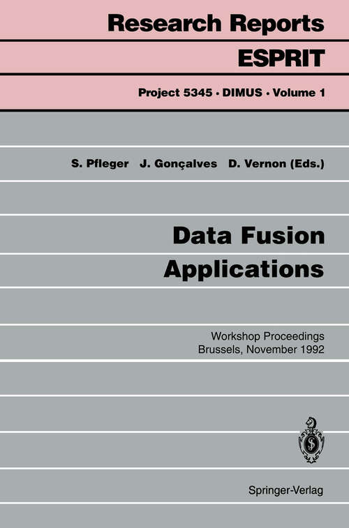 Book cover of Data Fusion Applications: Workshop Proceedings Brussels, November 25, 1992 (1993) (Research Reports Esprit #1)